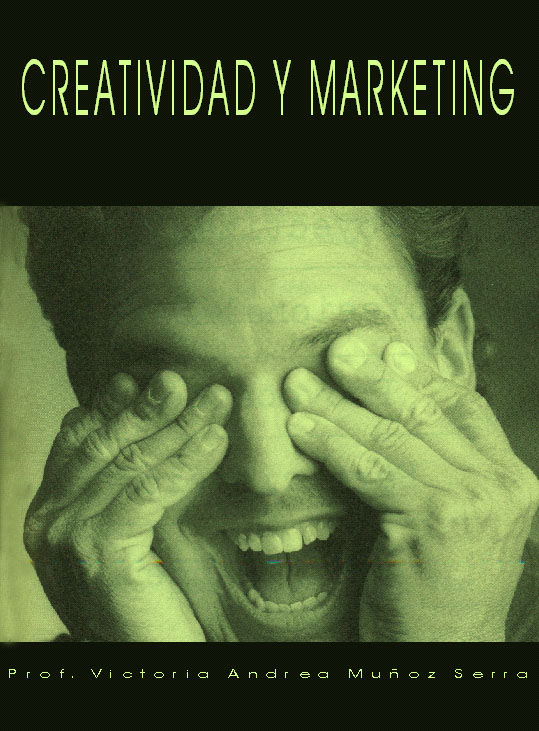 Creatividad y Marketing - Prof. Victoria Andrea Muñ Victoria Andrea Muñoz Serra